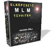 ELKÉPESZTŐ MLM TÉVHITEK ELKÉPESZTŐ MLM TÉVHITEK